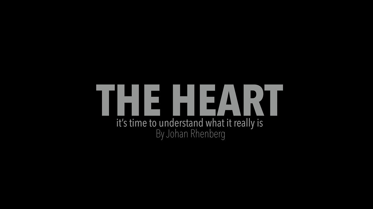 The Heart – it’s time to understand what it really is