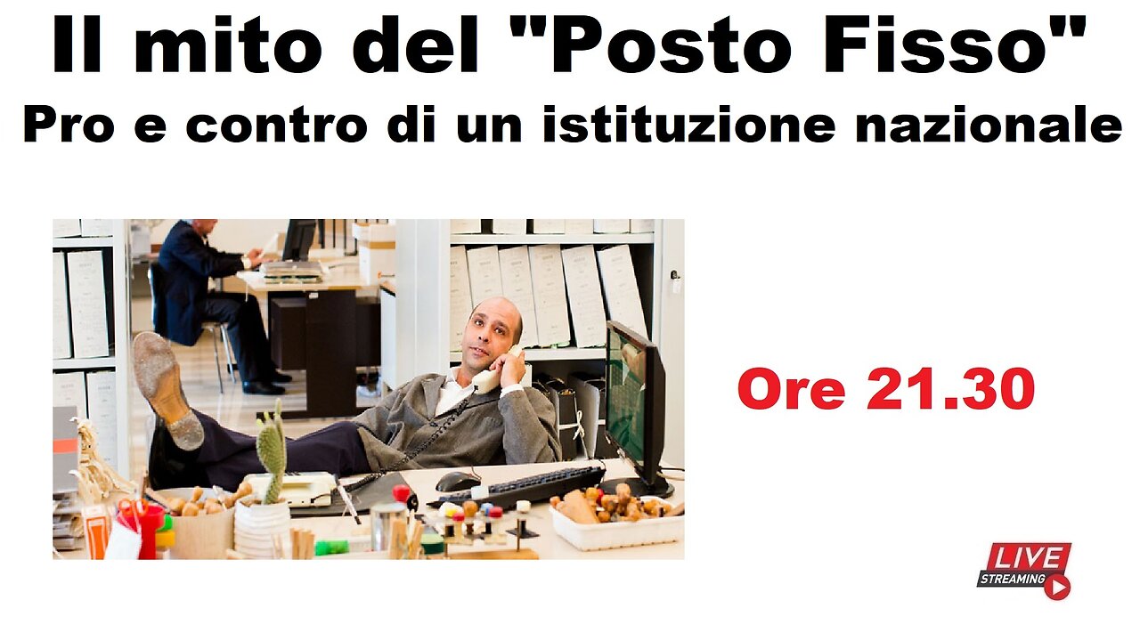 Il mito del "posto fisso" - Pro e contro di un istituzione nazionale