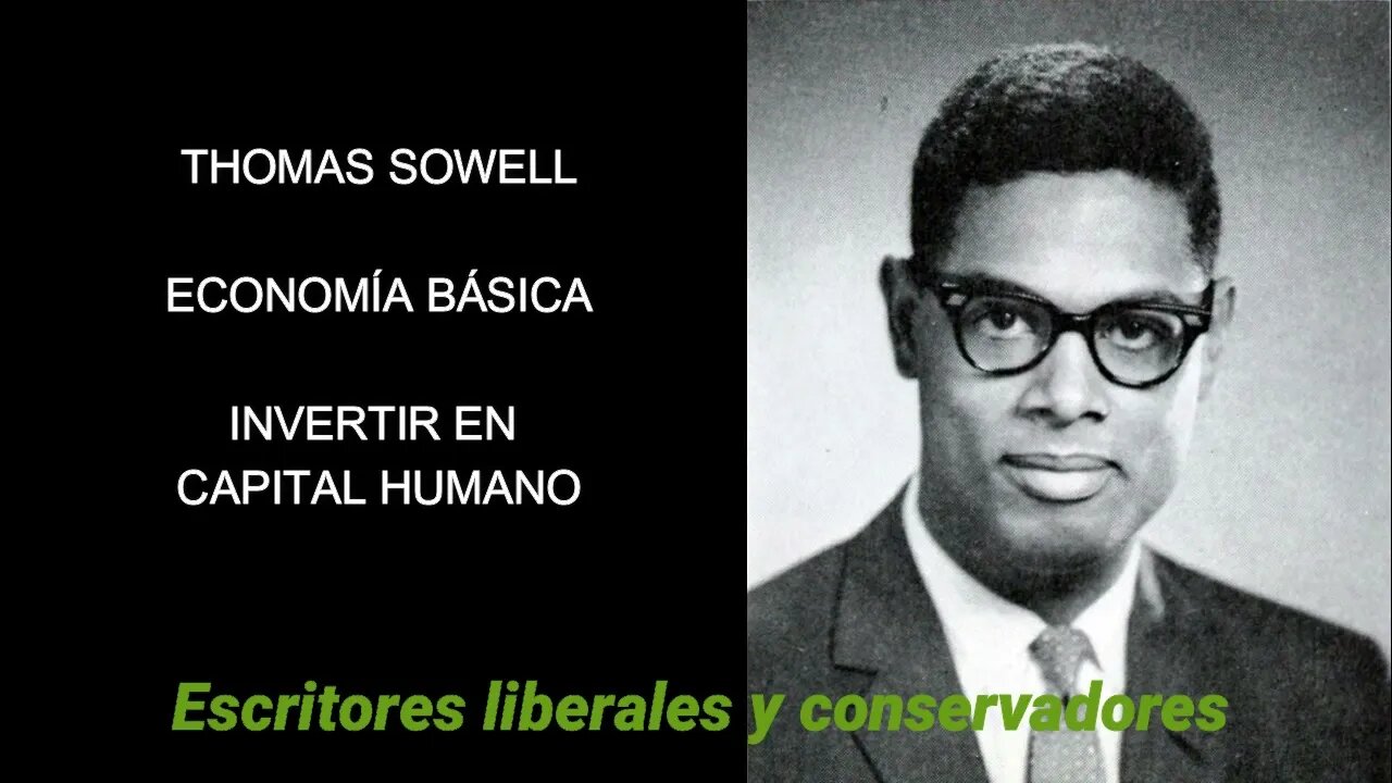 Thomas Sowell - Invertir en capital humano