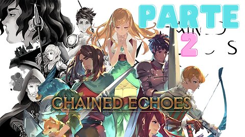 Varis Sivar - Chained Echoes - Parte 2