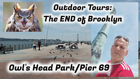 The End of Brooklyn | Owl's Head Park, Pier 69, Bay Ridge Ferry