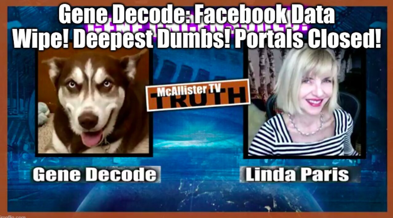 08.10.21 - GENE DECODE! FACEBOOK DATA WIPE! DEEPEST DUMBS! PORTALS CLOSED!