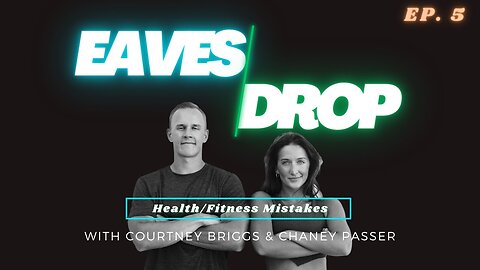 Eavesdrop Podcast - Ep 5: Health/Fitness Mistakes