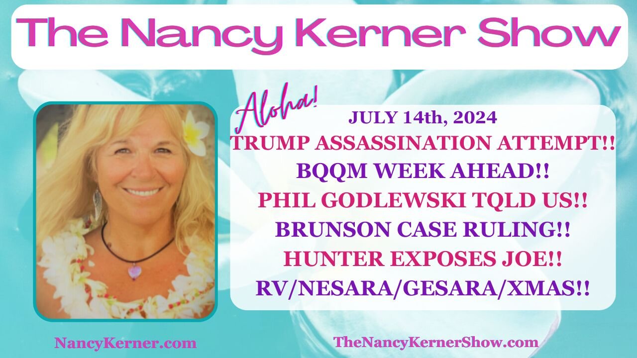 Trump Assassination Attempt ! BQQM Week Ahead ! Phil Godlewski TQLD Us ! SCOTUS:BRUNSON Case - RV/NESARA/GESARA/XMAS