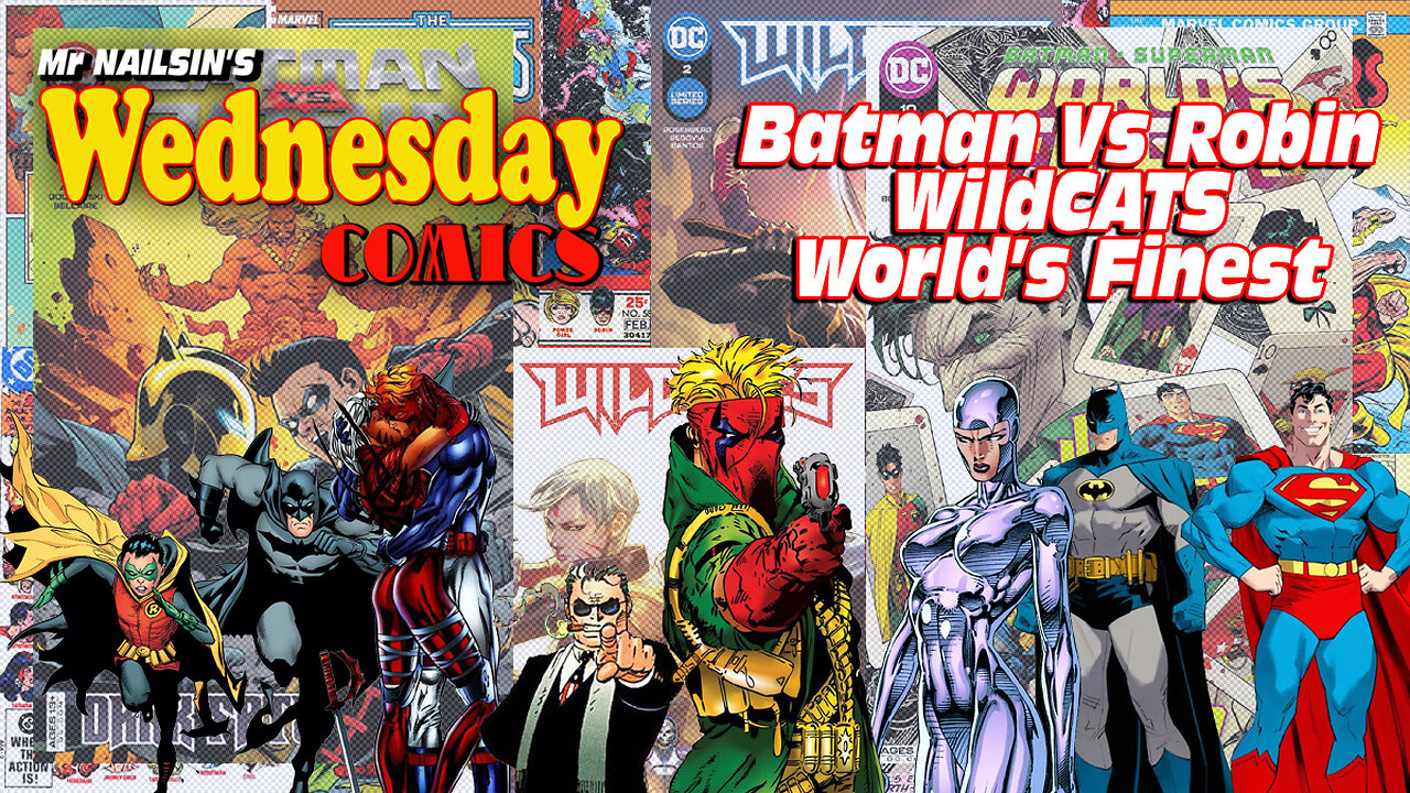 Mr Nailsin's Wednesday Comics: Batman V Robin WildCATS World's Finest