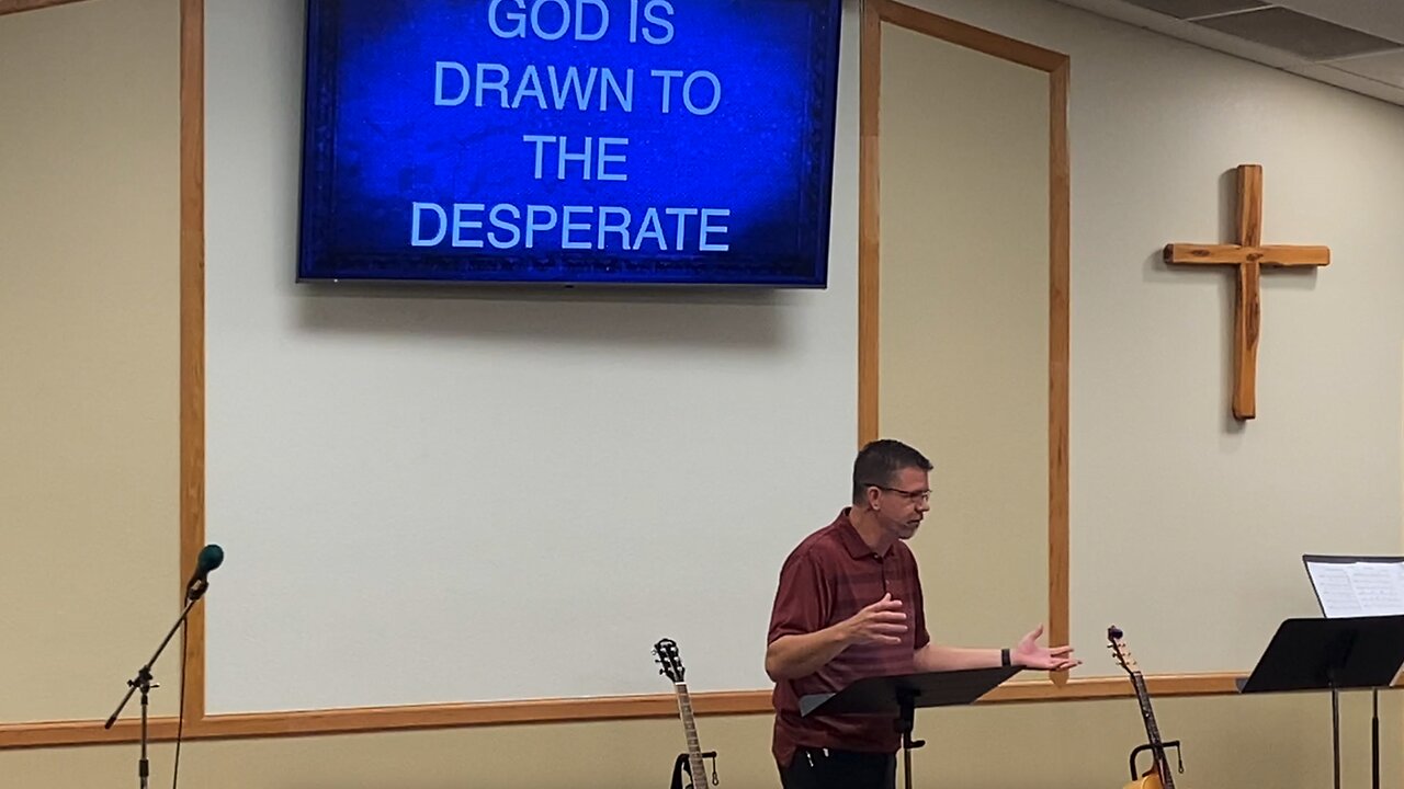 God Is Drawn To The Desperate