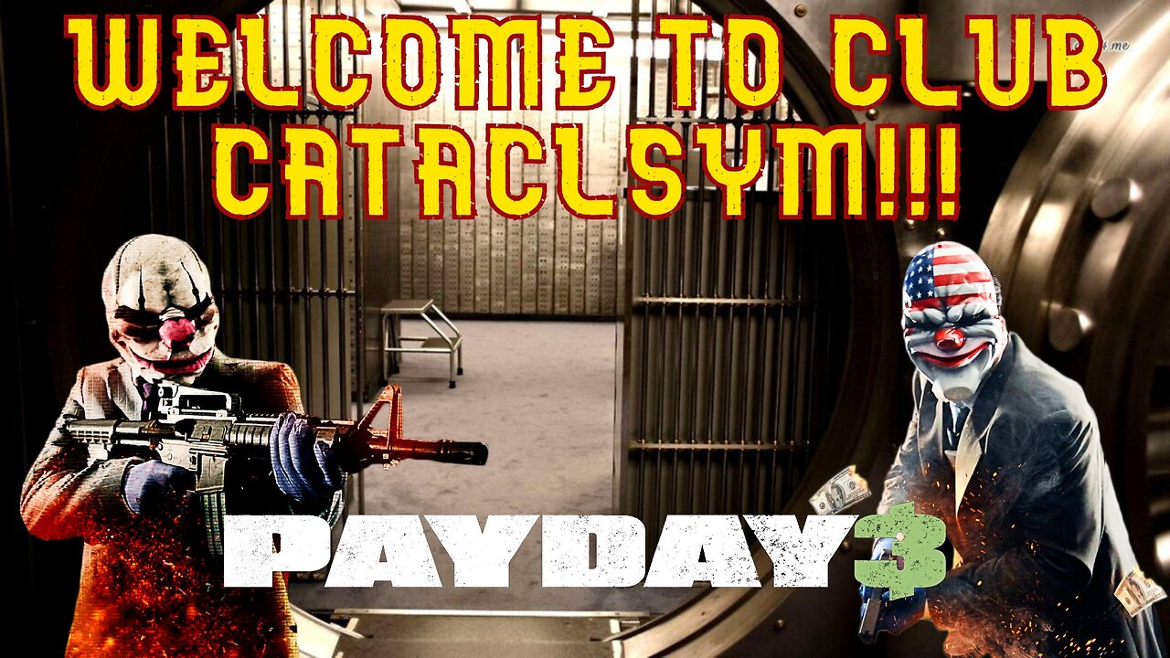 Payday 3 Live!!! @ Club Cataclysm!!! #payday3