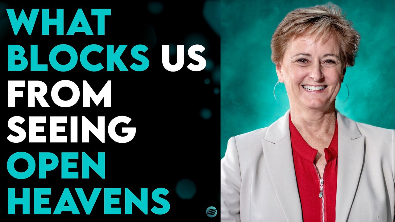 KIM ROBINSON: WHAT BLOCKS US FROM SEEING OPEN HEAVENS?