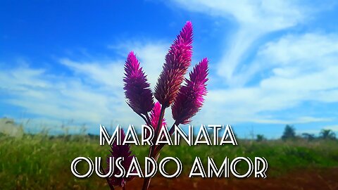 🎼Jardim de Louvor-18-(Maranata+Ousado Amor)📖🙏🏻
