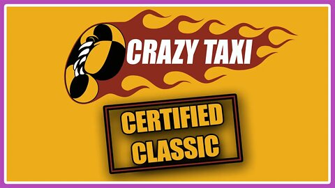 Crazy Taxi is a Certified Classic