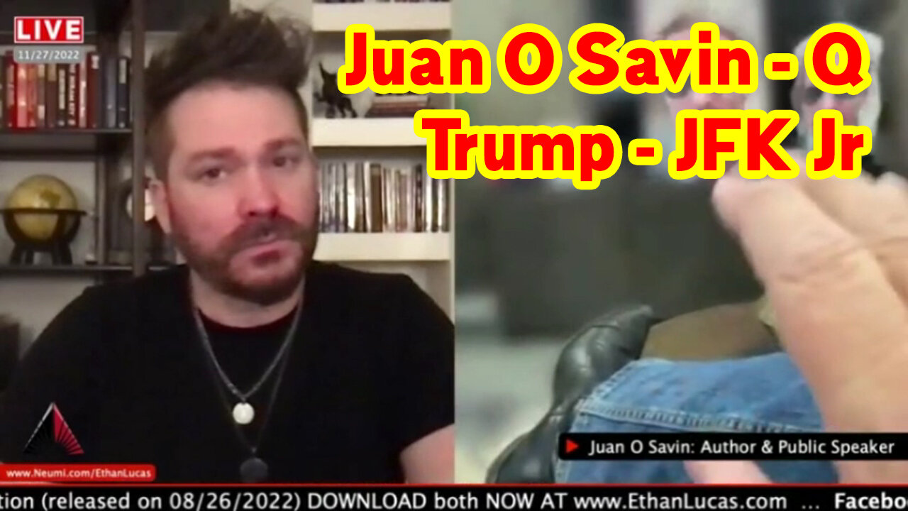 Juan O Savin HUGE 11.29.22 - Q + Trump - JFK Jr