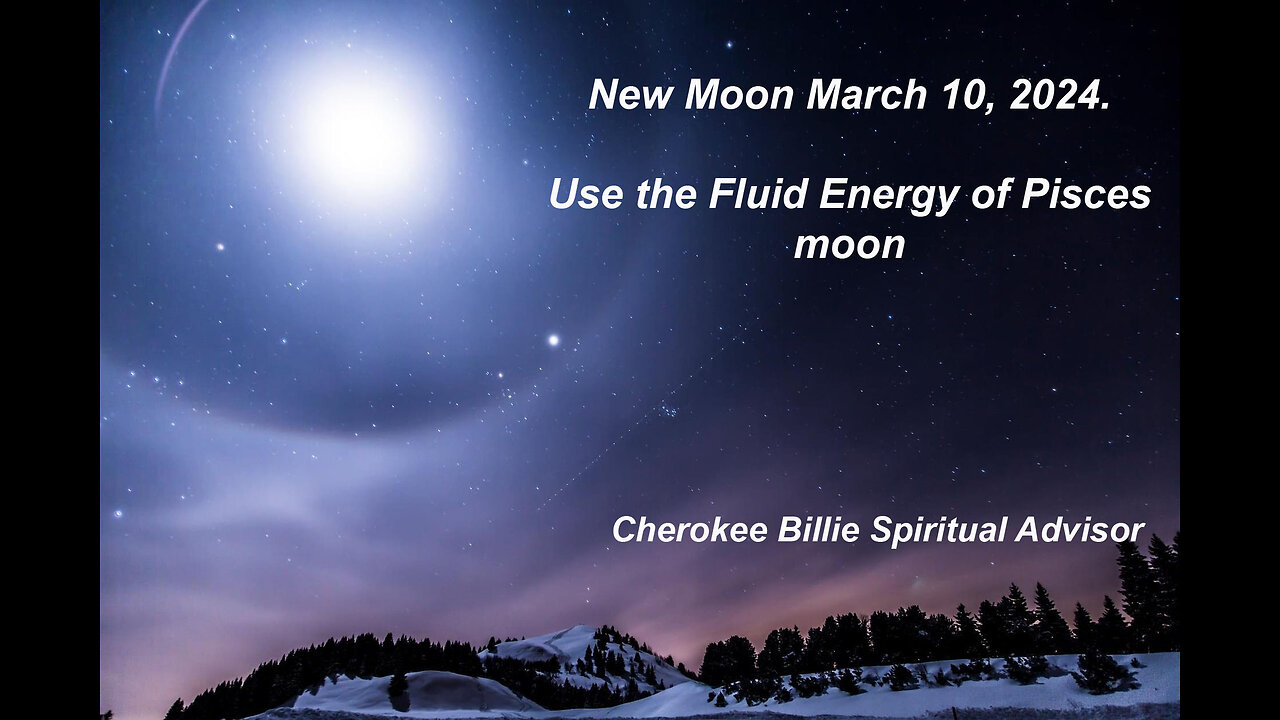 New Moon March 10 2024 Use the Fluid Energy of Pisces moon