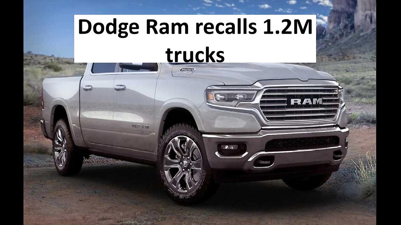 Dodge Ram recalls 1.2M trucks