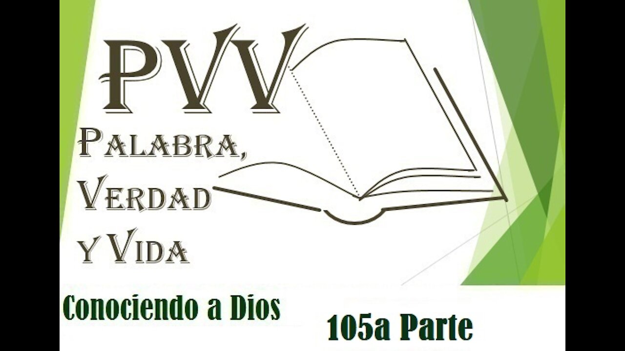 PVV: el Conocimiento de Dios (105ªParte), la Integridad de Dios (17, Veraz)