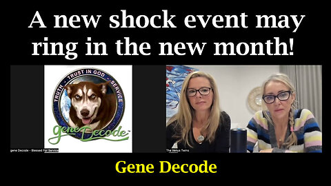 Gene Decode HUGE - A New Shock Event May Ring In The New Month - 9/2/24..