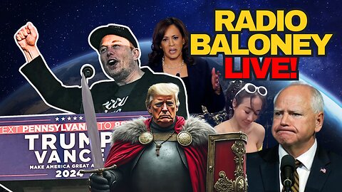 Radio Baloney Live! Trump Returns To Butler, Elon Musk, Kamala, Walz, Trudeau, Canada, X Review