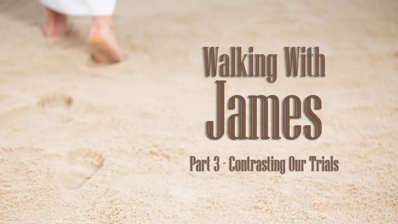 Walking With James Part 3