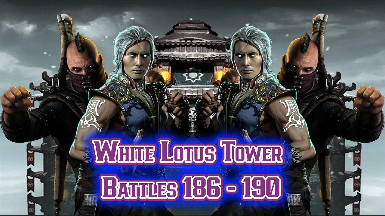 MK Mobile. White Lotus Tower Battles 186 - 190