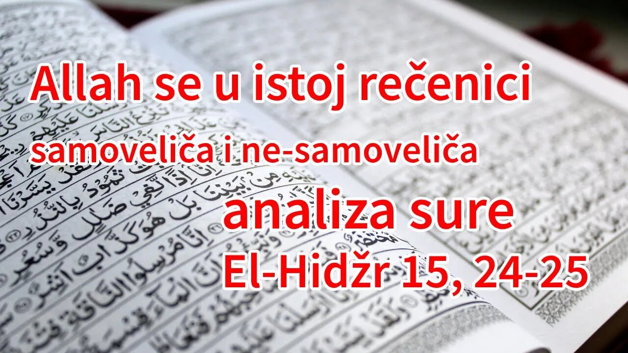 Allah se u istoj rečenici samoveliča i ne-samoveliča - analiza sure El-Hidžr 15,24-25 | Pax Vobiscum