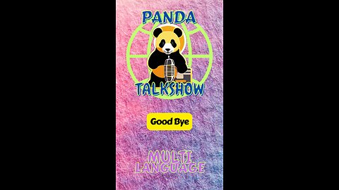 PandaTalkShow - Good Bye