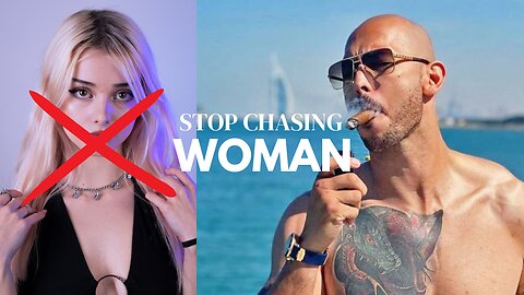 STOP CHASING WOMEN - Andrew Tate Motivational Speech