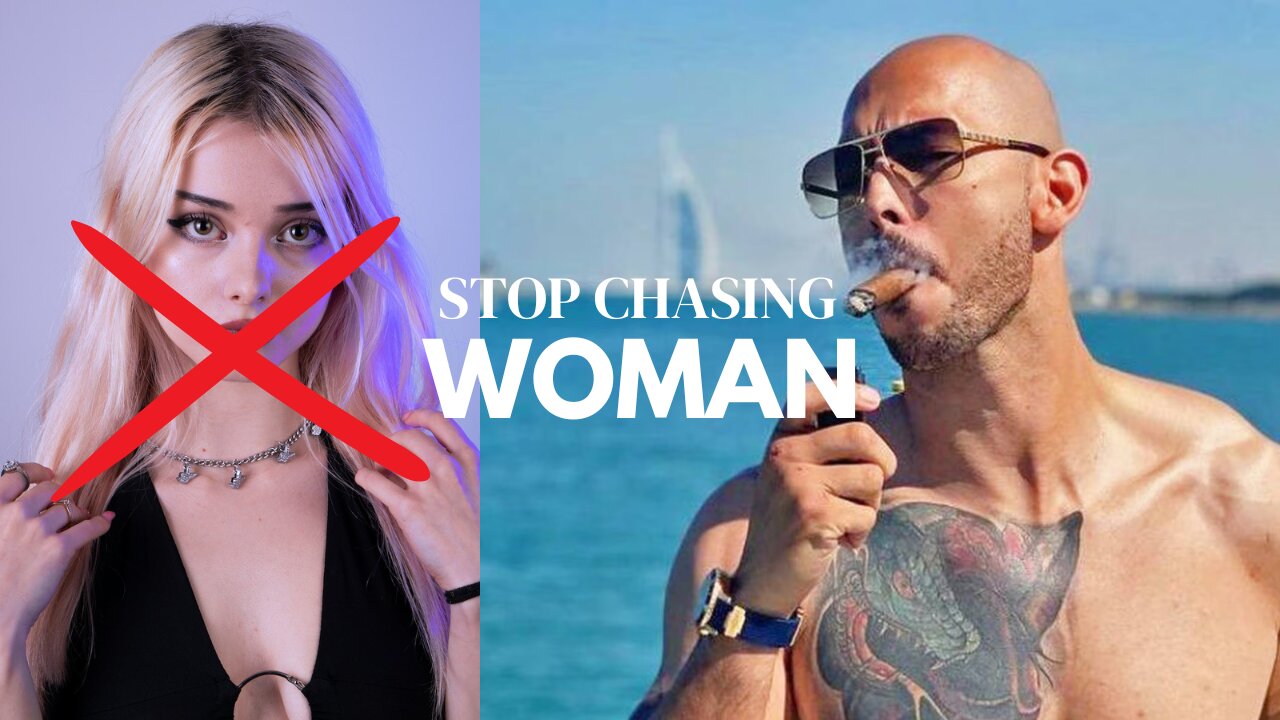 STOP CHASING WOMEN - Andrew Tate Motivational Speech