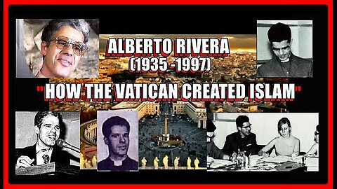 "How the Vatican created Islam" • Revealed by Ex-Jesuit Priest Alberto Rivera (1935 -1997) •🕞26m