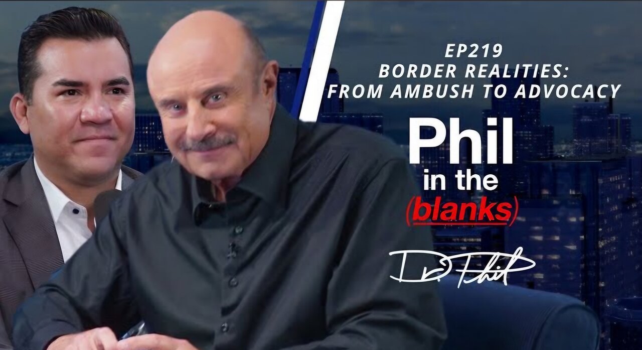 Border Realities: From Ambush to Advocacy | Episode 219 | Phil in the Blanks Podcast