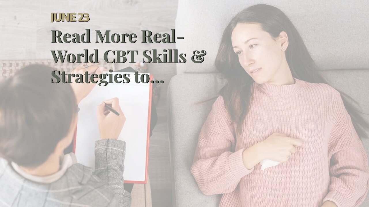 Read More Real-World CBT Skills & Strategies to Overcome Anxiety, Depression, & Panic:: The Res...