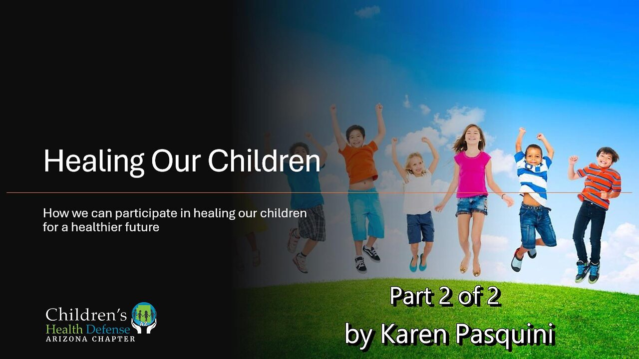 Karen Pasquini - Healing Our Children, Part 2 of 2