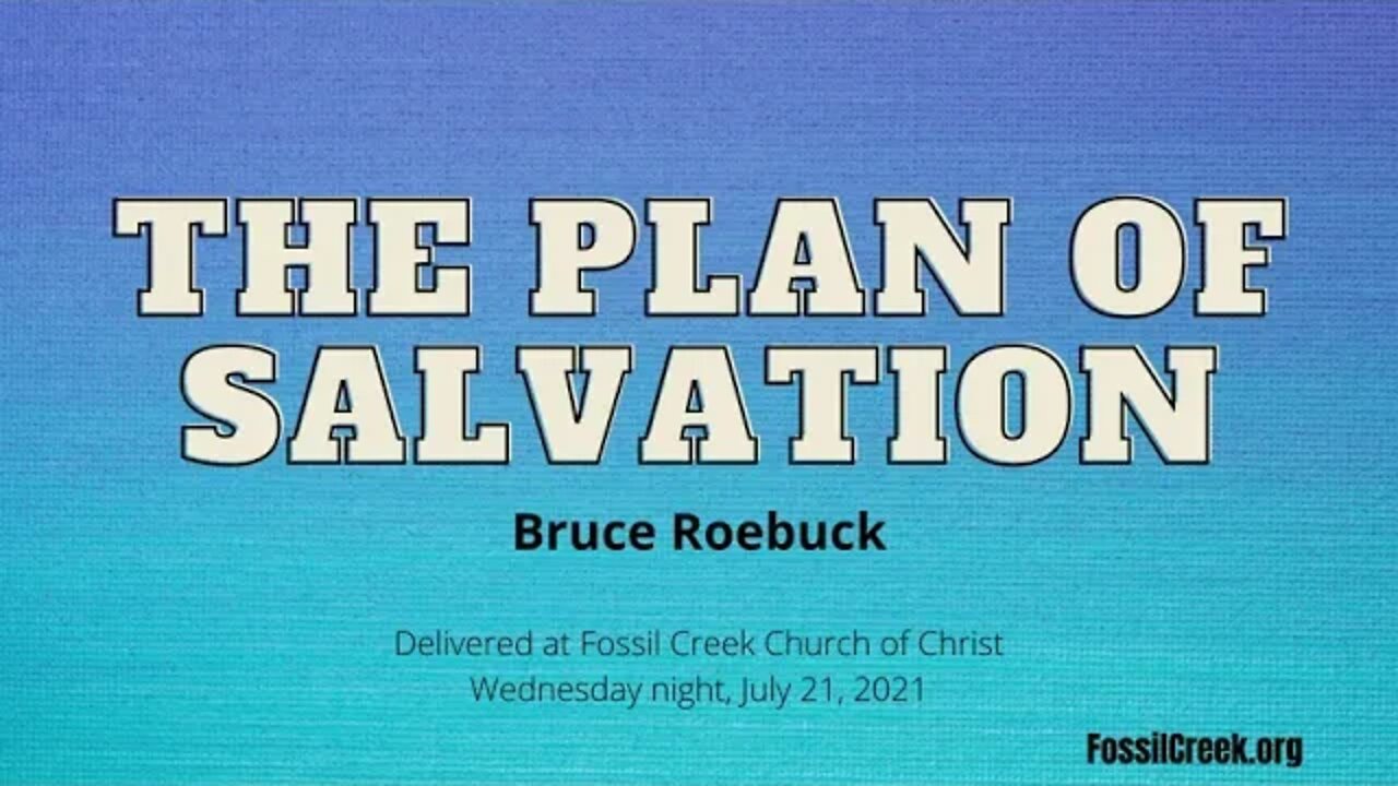 The Plan of Salvation by evangelist Bruce Roebuck