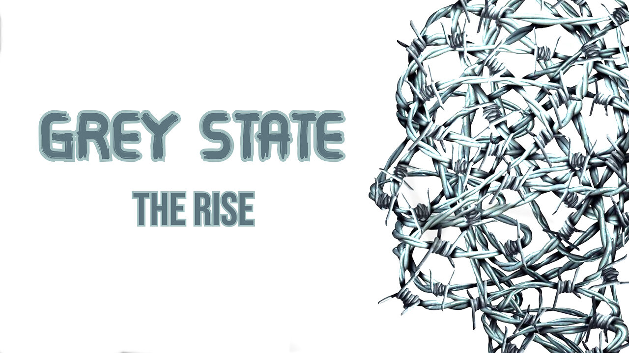 Grey State: The Rise