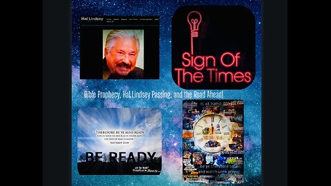 Bible Prophecy, Hal Lindsey Passing, and the Road Ahead!