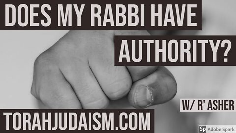 Does my Rabbi have Authority?