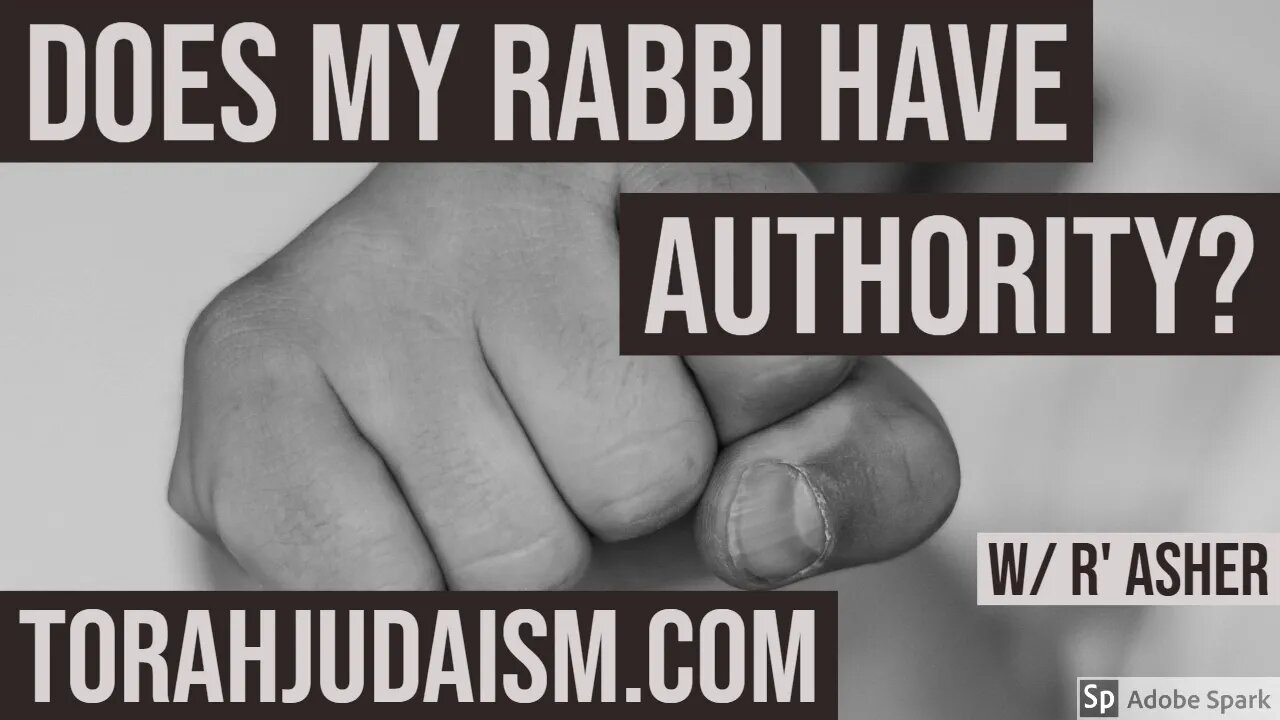Does my Rabbi have Authority?