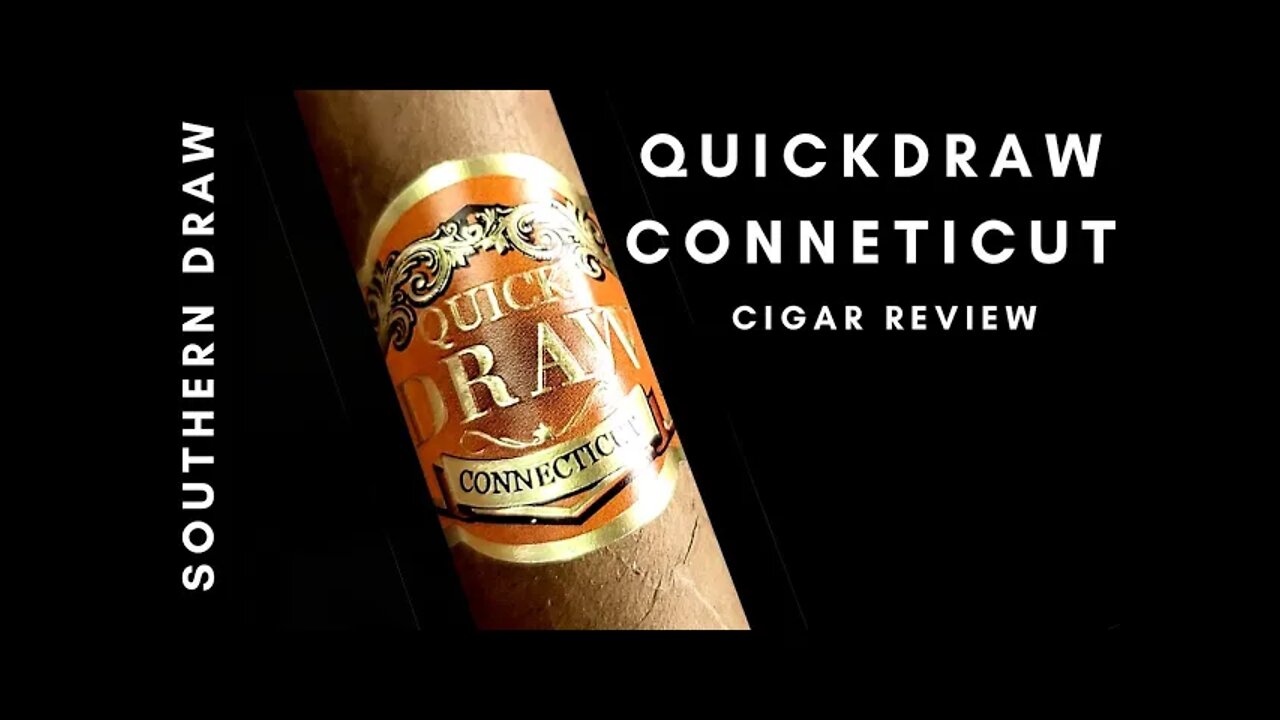 Southern Draw QuickDraw Connecticut Cigar Review