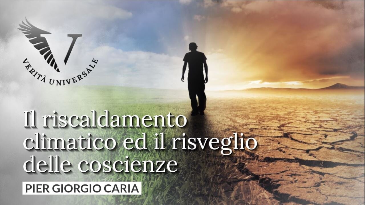 Il riscaldamento climatico ed il risveglio delle coscienze - Pier Giorgio Caria