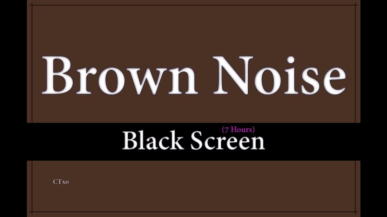 Clean Brown Noise // Black Screen - 7 Hours