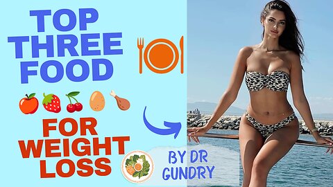 Top 3 Foods for weight Loss by Dr Gundry