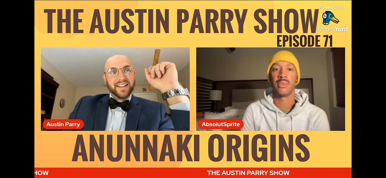 The Austin Parry Show Ep. 71! Analysis and discussion about the Alien Race, the Anunnaki!