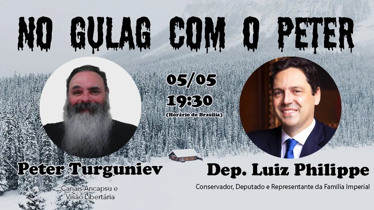 No gulag com Deputado Luiz Philippe de Orleans e Bragança