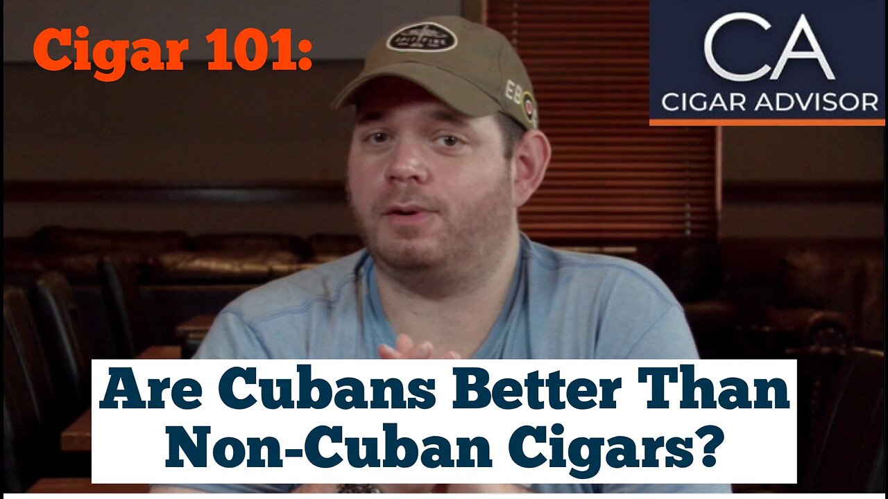 Cigar 101: Are Cubans Better Than Non-Cuban Cigars?