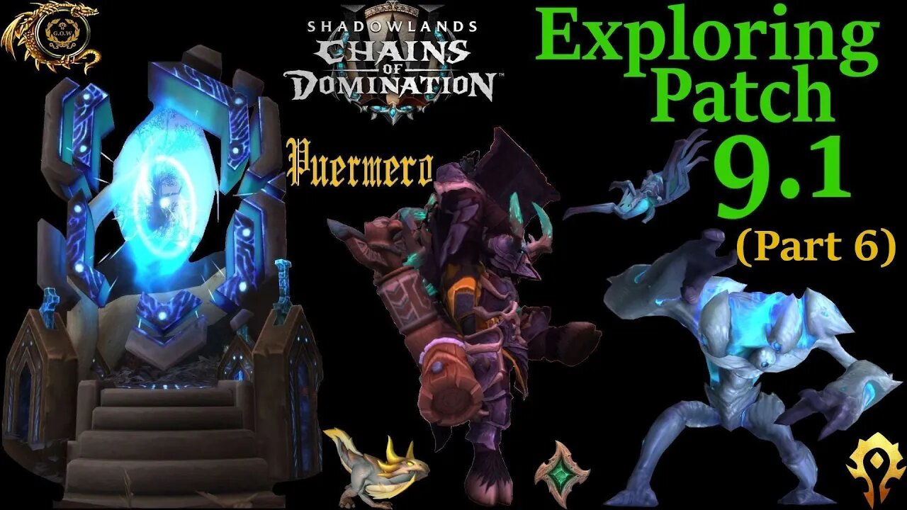 Exploring Patch 9.1 Week 3 (Part 6) -- World of Warcraft: Shadowlands