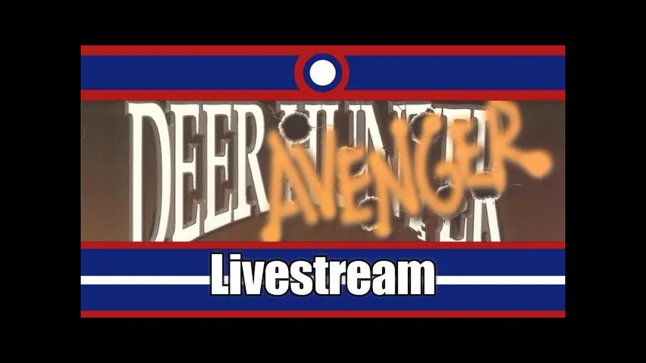 Deer Avenger Livestream