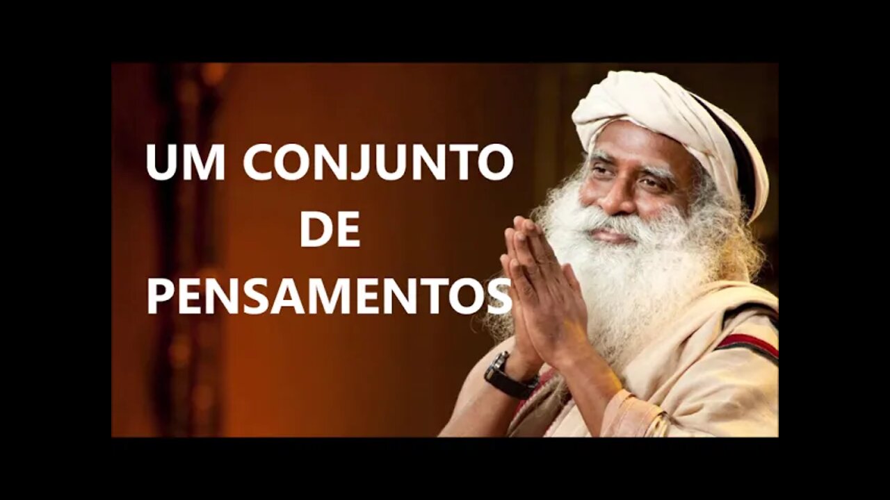 UM CONJUNTO DE PENSAMENTOS, SADHGURU, DUBLADO