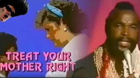 Treat Your Mother Right