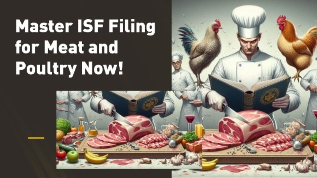 Master the Importer Security Filing for Meat and Poultry Imports