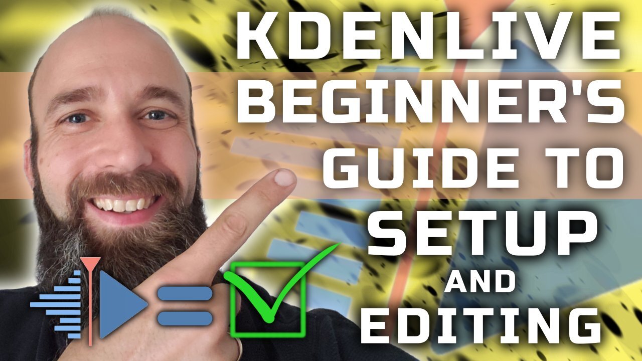 Kdenlive - Beginner's Guide to Setup and Editing