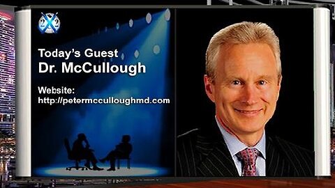 X22 Report: Dr. Peter McCullough - Disease X Is Already Here!