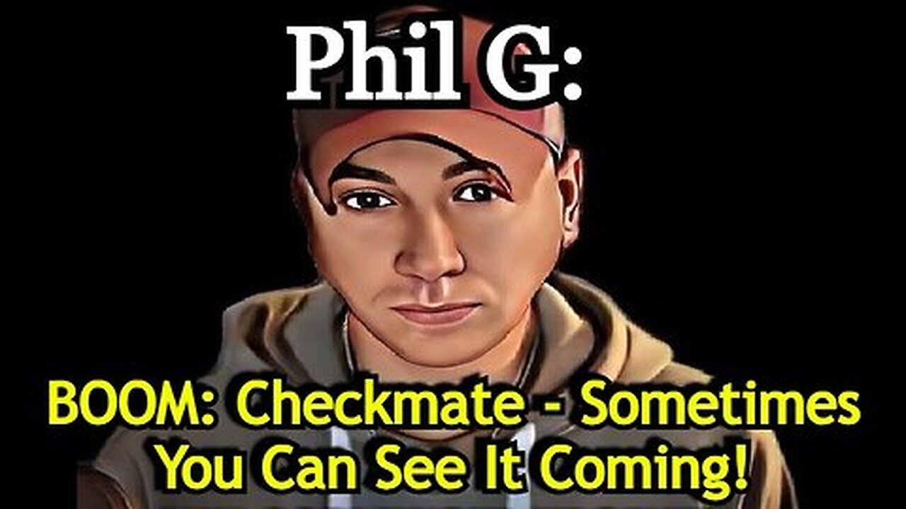 Phil G - BOOM- Checkmate - Sometimes You Can See It Coming!